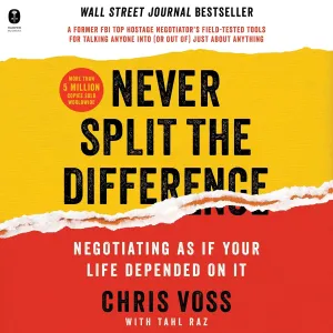Never Split the Difference: Negotiating as If Your Life Depended on It Audio CD  Unabridged, May 17, 2016